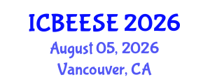 International Conference on Biological, Ecological and Environmental Sciences, and Engineering (ICBEESE) August 05, 2026 - Vancouver, Canada