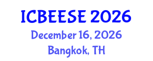 International Conference on Biological, Ecological and Environmental Sciences, and Engineering (ICBEESE) December 16, 2026 - Bangkok, Thailand International Conference on Biological, Ecological and Environmental Sciences, and Engineering (ICBEESE) December 16, 2026 - Bangkok, Thailand