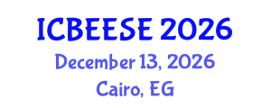 International Conference on Biological, Ecological and Environmental Sciences, and Engineering (ICBEESE) December 13, 2026 - Cairo, Egypt