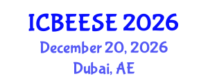 International Conference on Biological, Ecological and Environmental Sciences, and Engineering (ICBEESE) December 20, 2026 - Dubai, United Arab Emirates