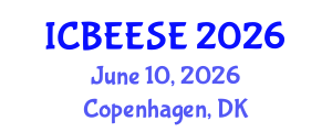 International Conference on Biological, Ecological and Environmental Sciences, and Engineering (ICBEESE) June 10, 2026 - Copenhagen, Denmark