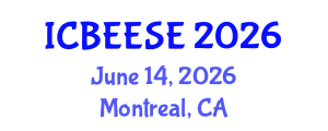 International Conference on Biological, Ecological and Environmental Sciences, and Engineering (ICBEESE) June 14, 2026 - Montreal, Canada