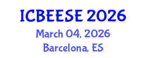 International Conference on Biological, Ecological and Environmental Sciences, and Engineering (ICBEESE) March 04, 2026 - Barcelona, Spain