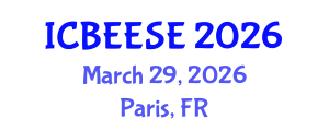 International Conference on Biological, Ecological and Environmental Sciences, and Engineering (ICBEESE) March 29, 2026 - Paris, France