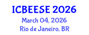 International Conference on Biological, Ecological and Environmental Sciences, and Engineering (ICBEESE) March 04, 2026 - Rio de Janeiro, Brazil