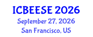 International Conference on Biological, Ecological and Environmental Sciences, and Engineering (ICBEESE) September 27, 2026 - San Francisco, United States