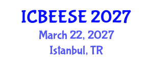 International Conference on Biological, Ecological and Environmental Sciences, and Engineering (ICBEESE) March 22, 2027 - Istanbul, Turkey