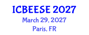 International Conference on Biological, Ecological and Environmental Sciences, and Engineering (ICBEESE) March 29, 2027 - Paris, France International Conference on Biological, Ecological and Environmental Sciences, and Engineering (ICBEESE) March 29, 2027 - Paris, France
