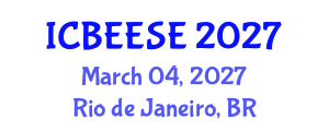 International Conference on Biological, Ecological and Environmental Sciences, and Engineering (ICBEESE) March 04, 2027 - Rio de Janeiro, Brazil International Conference on Biological, Ecological and Environmental Sciences, and Engineering (ICBEESE) March 04, 2027 - Rio de Janeiro, Brazil