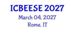 International Conference on Biological, Ecological and Environmental Sciences, and Engineering (ICBEESE) March 04, 2027 - Rome, Italy International Conference on Biological, Ecological and Environmental Sciences, and Engineering (ICBEESE) March 04, 2027 - Rome, Italy