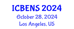 International Conference on Biological Engineering and Natural Sciences (ICBENS) October 28, 2024 - Los Angeles, United States