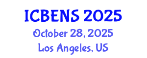 International Conference on Biological Engineering and Natural Sciences (ICBENS) October 28, 2025 - Los Angeles, United States