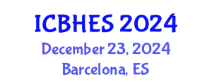 International Conference on Biological, Health and Environmental Sciences (ICBHES) December 23, 2024 - Barcelona, Spain