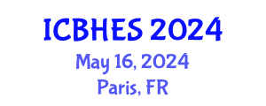 International Conference on Biological, Health and Environmental Sciences (ICBHES) May 16, 2024 - Paris, France