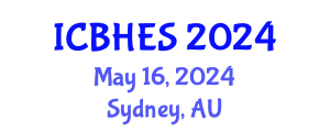 International Conference on Biological, Health and Environmental Sciences (ICBHES) May 16, 2024 - Sydney, Australia