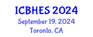 International Conference on Biological, Health and Environmental Sciences (ICBHES) September 19, 2024 - Toronto, Canada