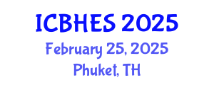 International Conference on Biological, Health and Environmental Sciences (ICBHES) February 25, 2025 - Phuket, Thailand