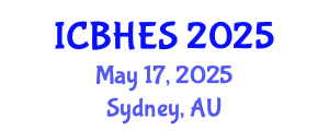 International Conference on Biological, Health and Environmental Sciences (ICBHES) May 17, 2025 - Sydney, Australia