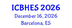 International Conference on Biological, Health and Environmental Sciences (ICBHES) December 16, 2026 - Barcelona, Spain International Conference on Biological, Health and Environmental Sciences (ICBHES) December 16, 2026 - Barcelona, Spain