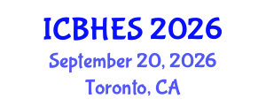 International Conference on Biological, Health and Environmental Sciences (ICBHES) September 20, 2026 - Toronto, Canada