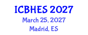 International Conference on Biological, Health and Environmental Sciences (ICBHES) March 25, 2027 - Madrid, Spain International Conference on Biological, Health and Environmental Sciences (ICBHES) March 25, 2027 - Madrid, Spain