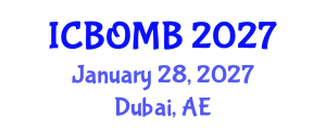 International Conference on Biological Oceanography and Marine Biology (ICBOMB) January 28, 2027 - Dubai, United Arab Emirates