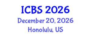 International Conference on Biological Sciences (ICBS) December 20, 2026 - Honolulu, United States International Conference on Biological Sciences (ICBS) December 20, 2026 - Honolulu, United States