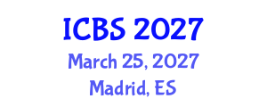International Conference on Biological Sciences (ICBS) March 25, 2027 - Madrid, Spain International Conference on Biological Sciences (ICBS) March 25, 2027 - Madrid, Spain