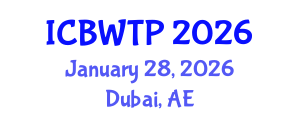 International Conference on Biological Wastewater Treatment Processes (ICBWTP) January 28, 2026 - Dubai, United Arab Emirates