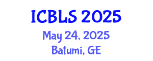 International Conference on Biology and Life Sciences (ICBLS) May 24, 2025 - Batumi, Georgia