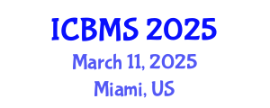 International Conference on Biology and Medical Sciences (ICBMS) March 11, 2025 - Miami, United States