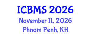 International Conference on Biology and Medical Sciences (ICBMS) November 11, 2026 - Phnom Penh, Cambodia International Conference on Biology and Medical Sciences (ICBMS) November 11, 2026 - Phnom Penh, Cambodia