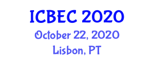 International Conference on Biology, Environment and Chemistry (ICBEC) October 22, 2020 - Lisbon, Portugal