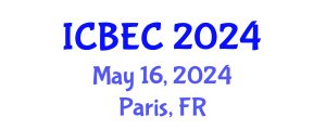 International Conference on Biology, Environment and Chemistry (ICBEC) May 16, 2024 - Paris, France