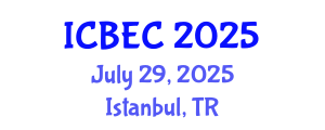 International Conference on Biology, Environment and Chemistry (ICBEC) July 29, 2025 - Istanbul, Turkey