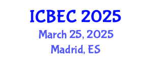 International Conference on Biology, Environment and Chemistry (ICBEC) March 25, 2025 - Madrid, Spain