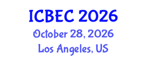 International Conference on Biology, Environment and Chemistry (ICBEC) October 28, 2026 - Los Angeles, United States