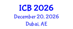 International Conference on Biology (ICB) December 20, 2026 - Dubai, United Arab Emirates International Conference on Biology (ICB) December 20, 2026 - Dubai, United Arab Emirates