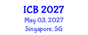 International Conference on Biology (ICB) May 03, 2027 - Singapore, Singapore International Conference on Biology (ICB) May 03, 2027 - Singapore, Singapore