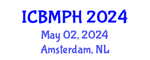 International Conference on Biology, Medical and Public Health (ICBMPH) May 02, 2024 - Amsterdam, Netherlands