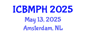 International Conference on Biology, Medical and Public Health (ICBMPH) May 13, 2025 - Amsterdam, Netherlands