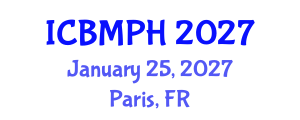 International Conference on Biology, Medical and Public Health (ICBMPH) January 25, 2027 - Paris, France International Conference on Biology, Medical and Public Health (ICBMPH) January 25, 2027 - Paris, France