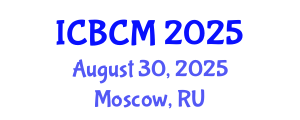 International Conference on Biomarkers and Clinical Medicine (ICBCM) August 30, 2025 - Moscow, Russia