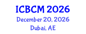 International Conference on Biomarkers and Clinical Medicine (ICBCM) December 20, 2026 - Dubai, United Arab Emirates International Conference on Biomarkers and Clinical Medicine (ICBCM) December 20, 2026 - Dubai, United Arab Emirates