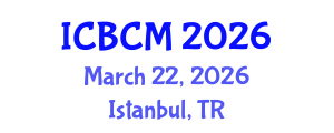International Conference on Biomarkers and Clinical Medicine (ICBCM) March 22, 2026 - Istanbul, Turkey