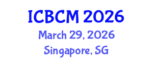 International Conference on Biomarkers and Clinical Medicine (ICBCM) March 29, 2026 - Singapore, Singapore