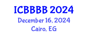 International Conference on Biomathematics, Biostatistics, Bioinformatics and Bioengineering (ICBBBB) December 16, 2024 - Cairo, Egypt