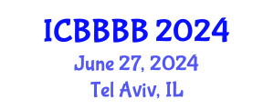 International Conference on Biomathematics, Biostatistics, Bioinformatics and Bioengineering (ICBBBB) June 27, 2024 - Tel Aviv, Israel