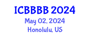 International Conference on Biomathematics, Biostatistics, Bioinformatics and Bioengineering (ICBBBB) May 02, 2024 - Honolulu, United States