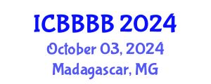 International Conference on Biomathematics, Biostatistics, Bioinformatics and Bioengineering (ICBBBB) October 03, 2024 - Madagascar, Madagascar